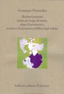 Modeste proposte scritte per svago di mente, sfogo di sentimenti e tentativo di istruzione pubblica degli italiani Modeste proposte scritte per svago di mente, sfogo di sentimenti e tentativo di istruzione pubblica degli italiani