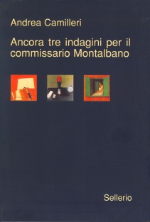 Ancora tre indagini per il commissario Montalbano Ancora tre indagini per il commissario Montalbano