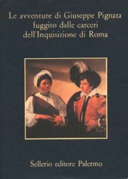Le avventure di Giuseppe Pignata fuggito dalle carceri dell'Inquisizione di Roma
