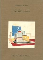 La citt&agrave; concreta