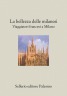 La bellezza delle Milanesi. Viaggiatori francesi a Milano