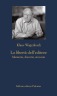 La libert&agrave; dell'editore. Memorie, discorsi, stoccate