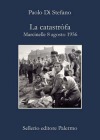 La catastr&ograve;fa. Marcinelle 8 agosto 1956