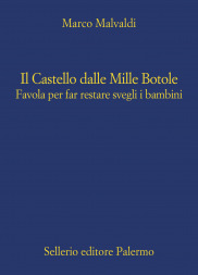 Il Castello dalle Mille Botole. Favola per far restare svegli i bambini